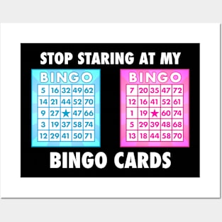 Funny Bingo Queen - Stop Staring At My Bingo Cards T-Shirt Posters and Art